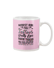 Load image into Gallery viewer, August Girl Has Tattoos Pretty Eyes Thick Thighs For Birthday Gift Mug
