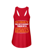 Load image into Gallery viewer, Sorry This Guy Is Already Taken By A Smart And Sexy Redhead Gift For Men Ladies Flowy Tank
