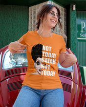Load image into Gallery viewer, Not Today Satan Not Today Gift For Women Ladies Tee

