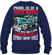 Load image into Gallery viewer, Proud To Be A Truck Driver Corner Office With A View Sweatshirt
