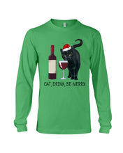 Load image into Gallery viewer, Cat Drink And Be Merry Meaningful Gift For Women Unisex Long Sleeve
