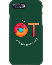 Load image into Gallery viewer, Gift For Occupational Therapist Let's Get Functional Phone case
