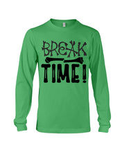 Load image into Gallery viewer, Break Bone Time White Background Gift For Women Unisex Long Sleeve
