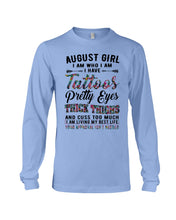 Load image into Gallery viewer, August Girl Has Tattoos Pretty Eyes Thick Thighs For Birthday Gift Unisex Long Sleeve
