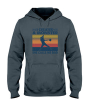 Load image into Gallery viewer, I Created A Monster She Calls Me Dad Giving Daughter Hoodie
