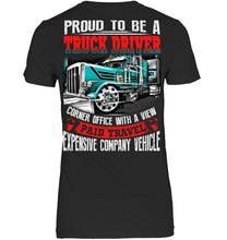 Load image into Gallery viewer, Proud To Be A Truck Driver Corner Office With A View Ladies Tee
