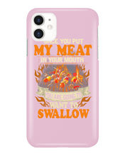 Load image into Gallery viewer, Once You Put My Meat In Your Mouth Unique Custom Design Phone case
