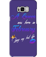 Load image into Gallery viewer, A Queen Was Born In February Birthday Gift Phone case
