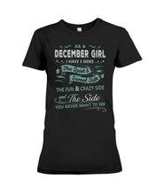 Load image into Gallery viewer, December Girl I Have Three Sides Birthday Gift For Women Ladies Tee
