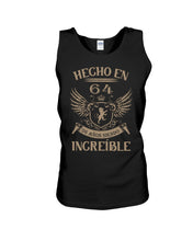 Load image into Gallery viewer, Hecho En 64 56      Anos Siendo Increible Special Custom Design Unisex Tank Top
