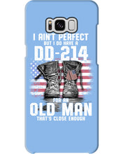 Load image into Gallery viewer, I Ain't Perfect But I Do Have A DD-214 For An Old Man Trending Phone case

