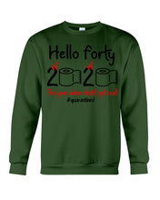 Load image into Gallery viewer, Black Phone Case Hello Forty 2020 The Year When Shit Got Real Trending Sweatshirt
