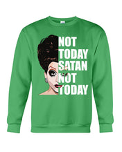 Load image into Gallery viewer, Not Today Satan Not Today Gift For Women Sweatshirt
