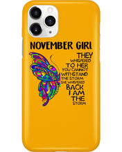 Load image into Gallery viewer, Birthday Gift For November Girl They Whispered To Her You Cannot Withstand The Storm Phone case
