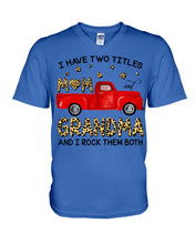 Load image into Gallery viewer, I Have Titles Mom And Grandma And I Rock Them Both Trending Guys V-Neck
