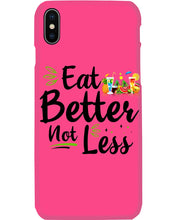 Load image into Gallery viewer, Vintage Funny Eat Better Not Less Gift For Friends Phone case
