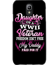 Load image into Gallery viewer, Daughter Of A Veteran Freedom Isn't Free Gift For Daughter Phone case
