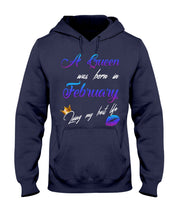 Load image into Gallery viewer, A Queen Was Born In February Birthday Gift Hoodie
