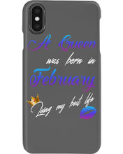 Load image into Gallery viewer, A Queen Was Born In February Birthday Gift Phone case
