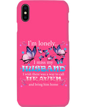 Load image into Gallery viewer, I'm Lonely I Miss My Husband Butterfly Gift For Lover Phone case
