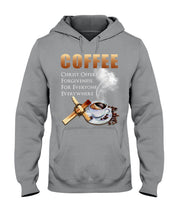 Load image into Gallery viewer, Coffee Christ Offers Forgiveness For Everyone Everywhere Hoodie
