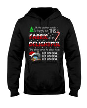 Load image into Gallery viewer, Weather Outside Frightful Sewing Let Us Sew Hoodie
