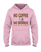 Load image into Gallery viewer, No Coffee No Workee Funny Paralegal    Special Unique  Custom Design Hoodie
