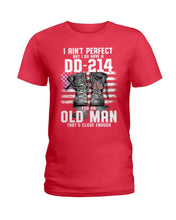 Load image into Gallery viewer, I Ain't Perfect But I Do Have A DD-214 For An Old Man Trending Ladies Tee
