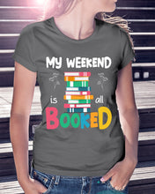 Load image into Gallery viewer, Vintage Funny My Weekend Booked Gift For Book Lovers Ladies Tee
