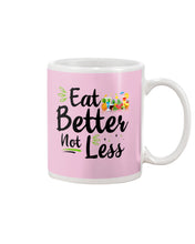 Load image into Gallery viewer, Vintage Funny Eat Better Not Less Gift For Friends Mug
