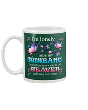 Load image into Gallery viewer, I'm Lonely I Miss My Husband Butterfly Gift For Lover Mug

