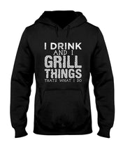 Load image into Gallery viewer, Black Phone Case I Drink And I Grill Things That What I Do Custom Hoodie
