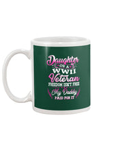 Load image into Gallery viewer, Daughter Of A Veteran Freedom Isn't Free Gift For Daughter Mug
