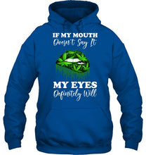 Load image into Gallery viewer, If My Mouth Doesn't Say It My Eyes Definitely Will Custom Design Hoodie
