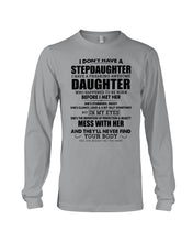 Load image into Gallery viewer, I Don't Have A Stepdaughter A Freaking Awesome Daughter Gift For Women Unisex Long Sleeve
