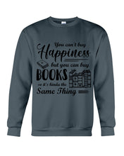 Load image into Gallery viewer, But You Can Buy Books Custom Design For Book Lovers Sweatshirt
