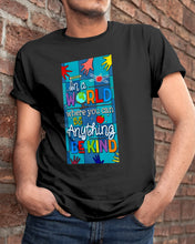 Load image into Gallery viewer, Lovely Phone Case In A World Where You Can Be Anything Be Kind Guys Tee
