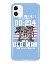 Load image into Gallery viewer, I Ain't Perfect But I Do Have A DD-214 For An Old Man Trending Phone case
