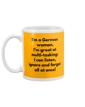 Load image into Gallery viewer, I'm A German Woman I'm Great At Multi Tasking Gift For Women Mug
