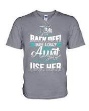 Load image into Gallery viewer, Back Off I Have A Crazy Aunt And I'm Not Afraid To Use Her Guys V-Neck
