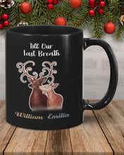 Load image into Gallery viewer, Custom Name Deers Gift For Boyfriend Till Our Last Breath Mug
