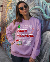Load image into Gallery viewer, Weather Outside Frightful Sewing Let Us Sew Sweatshirt
