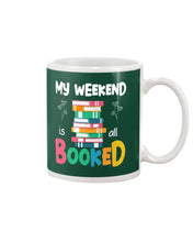 Load image into Gallery viewer, Vintage Funny My Weekend Booked Gift For Book Lovers Mug
