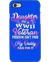 Load image into Gallery viewer, Daughter Of A Veteran Freedom Isn't Free Gift For Daughter Phone case
