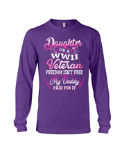 Load image into Gallery viewer, Daughter Of A Veteran Freedom Isn't Free Gift For Daughter Unisex Long Sleeve
