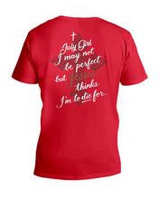 Load image into Gallery viewer, July Girl I May Not Be Perfect But Jesus Thinks I'm To Die For Guys V-Neck
