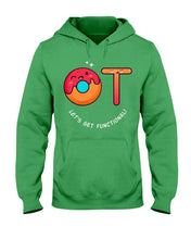 Load image into Gallery viewer, Gift For Occupational Therapist Let's Get Functional Hoodie
