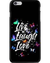 Load image into Gallery viewer, Butterfly Live Laugh Love Gift For Lover Phone case
