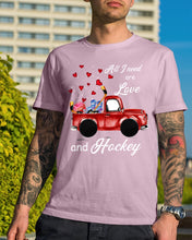 Load image into Gallery viewer, All I Need Are Love And Hockey Gift For Hockey Players Guys Tee
