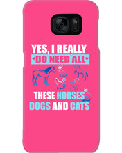Load image into Gallery viewer, I Do Need All These Horses Dogs And Cats Phone case
